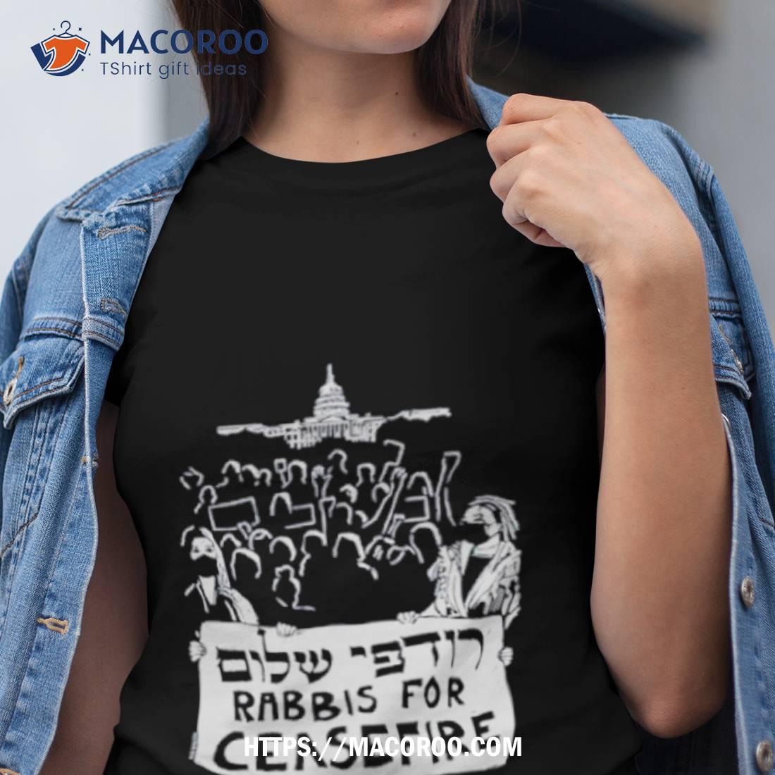 Rabbis For Ceasefire Shirt Rabbis For Ceasefire Shirt