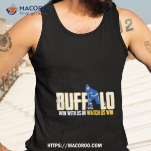 rasmus dahlin buffalo win with us or watch us win shirt tank top 3