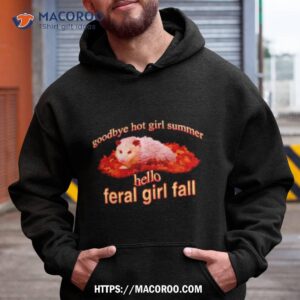 rat goodbye hot girl summer hello feral girl fall shirt hoodie