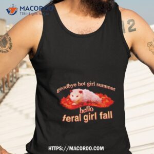 rat goodbye hot girl summer hello feral girl fall shirt tank top 3