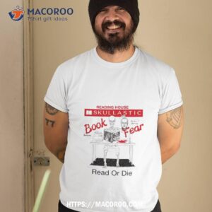 Reading House Skullastic Book Fear Read Or Die T Shirt