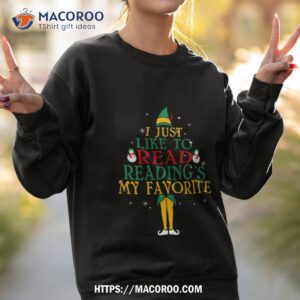 reading i just like to read reading s my favorite christmas shirt sweatshirt 2