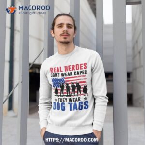 real heroes don t wear capes they dog tags veteran day shirt sweatshirt 1