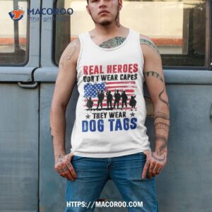 real heroes don t wear capes they dog tags veteran day shirt tank top 2