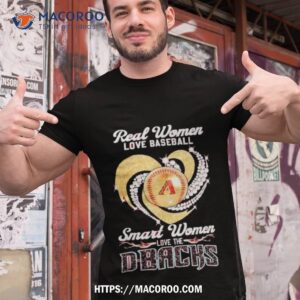 Real Women Love Baseball Smart Women Love The Arizona Diamondbacks Diamond Heart 2023 T Shirt