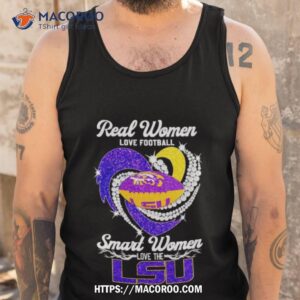 real women love football smart women love the lsu shirt tank top
