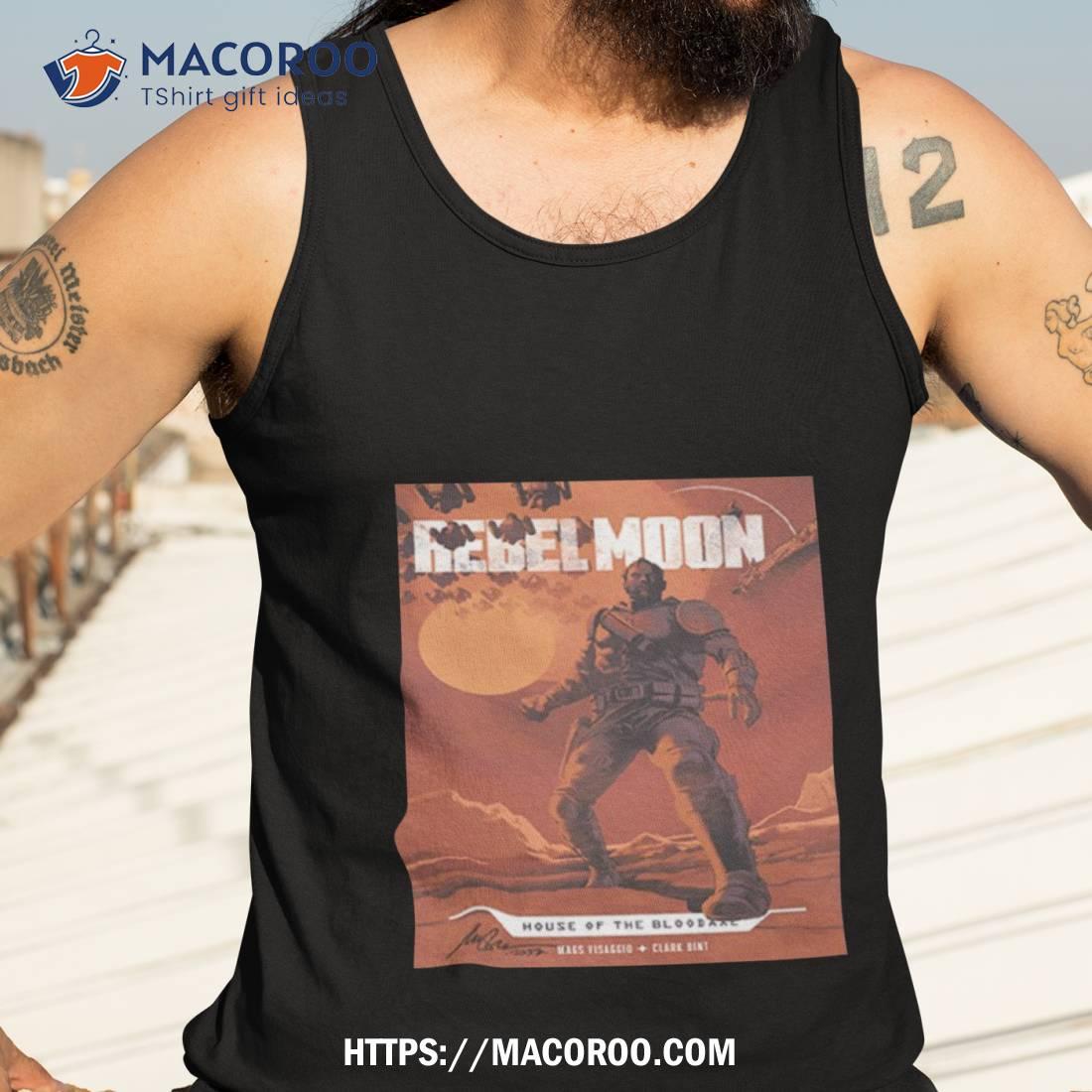 Rebel Moon House Of The Bloodaxe Mags Visaggio Clark Bint Zack Snyder Cover 2 Unisex T Shirt Rebel Moon House Of The Bloodaxe Mags Visaggio Clark Bint Zack Snyder Cover 2 Unisex T Shirt
