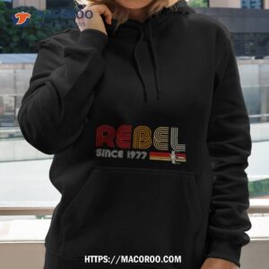 Rebel Since 77 Shirt