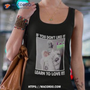 Ric Flair If You Don’t Like It Learn To Love It Shirt
