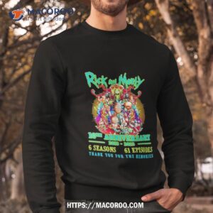 Rick And Morty 10th Anniversary 6 Season 61 Episodes Thank You For The Memories Shirt 2 rick and morty 10th anniversary 6 season 61 episodes thank you for the memories shirt sweatshirt