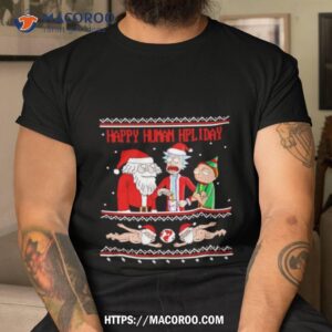 Rick And Morty Happy Human Holiday Ugly Christmas Shirt