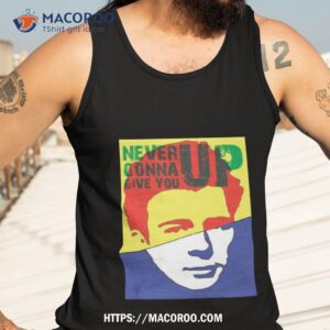 rick roll never gonna give you up shirt tank top 3