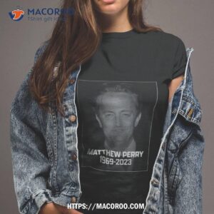 Rip Matthew Perry 1969 2023 T Shirt