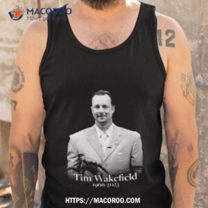 rip tim wakefield 1966 2023 thank you for the memories t shirt tank top