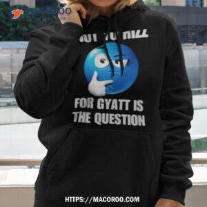 Rizz Gyatt To Rizz Or Not To Rizz For Gyatt Is The Question Tee Shirt