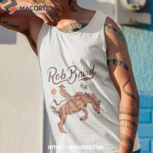 rob baird hr 2023 t shirt tank top 1