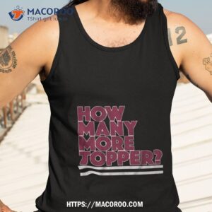 rob thomson how many more topper t shirt tank top 3