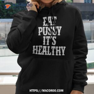 Rockstar Eat Pussy It’s Healthy Shirt
