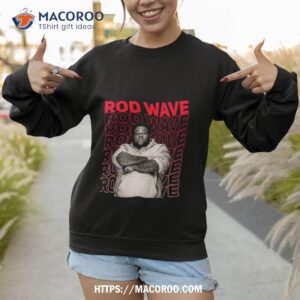 rod wave rapper shirt sweatshirt 1