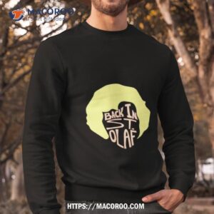 rose back in st olaf champion shirt sweatshirt