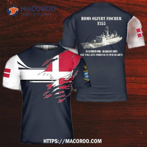 Royal Danish Navy Kongelige Danske Marine – Corvette F355 Hdms Olfert Fischer 3D T-Shirt