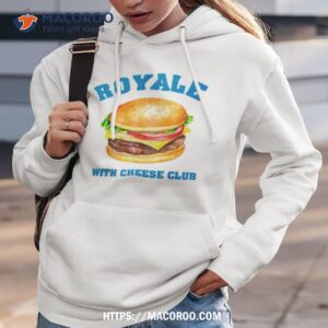 royale with cheese club shirt hoodie 3