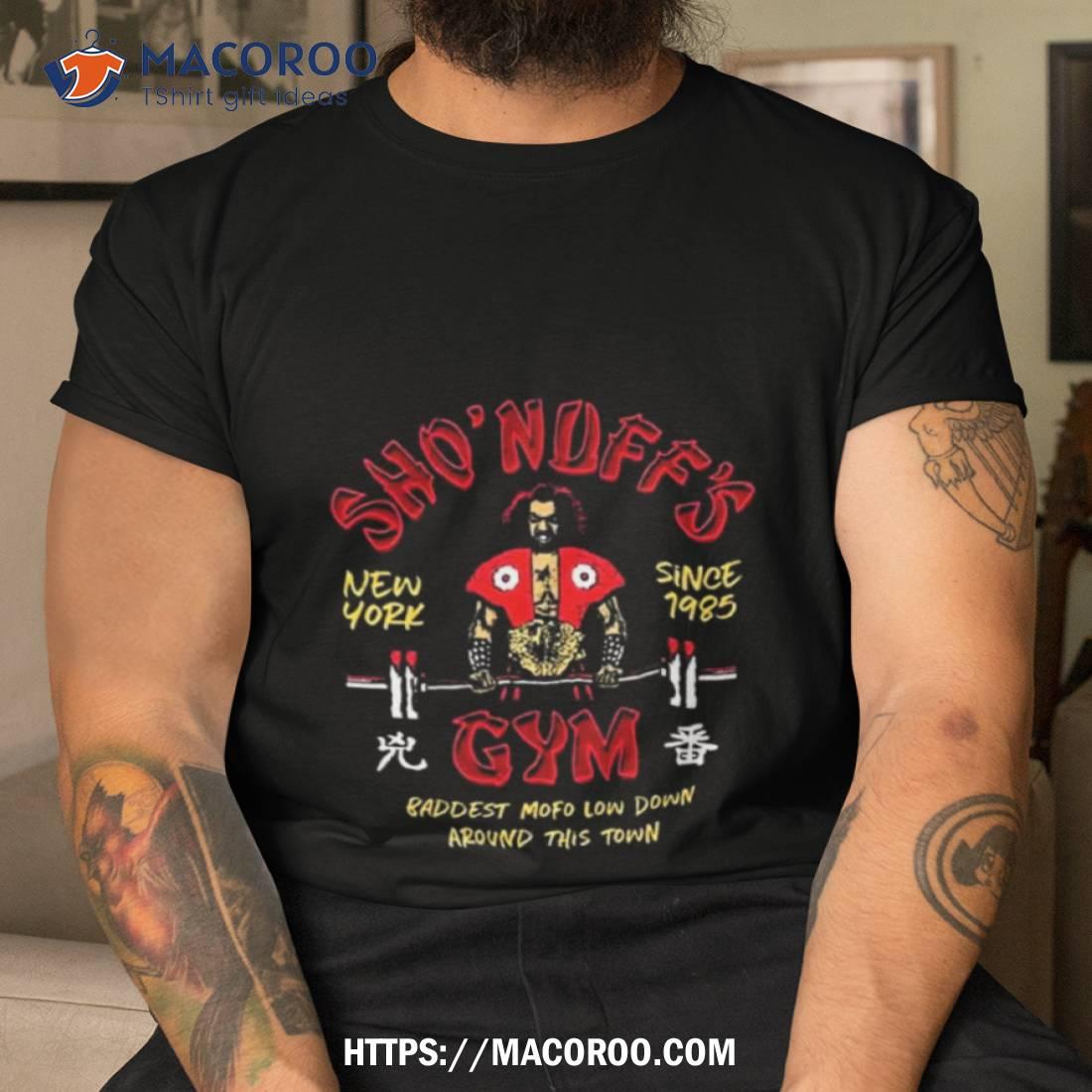 Ryan Clark Sho’nuff’s Gym Baddest Mofo Low Down Around This Town T Shirt Ryan Clark Sho’nuff’s Gym Baddest Mofo Low Down Around This Town T Shirt