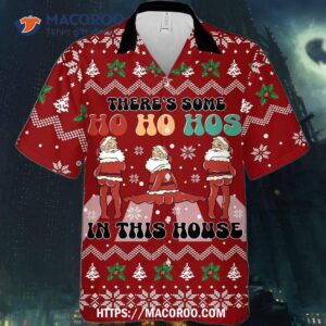s1 there s some ho hos in this house santa clause merry christmas hawaiian shirt lover 1