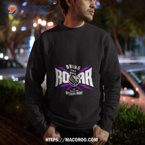 sacramento kings bring the roar 2023 24 opening night shirt sweatshirt