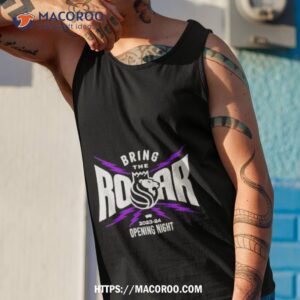 sacramento kings bring the roar 2023 24 opening night shirt tank top 1