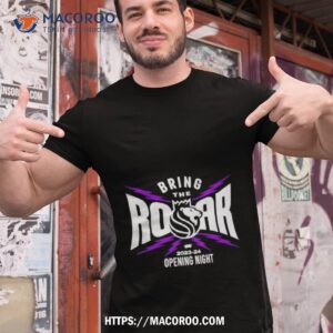 sacramento kings bring the roar 2023 24 opening night shirt tshirt 1
