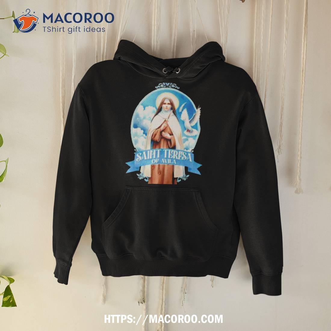 Saint Teresa Of Avila Women Doctors Of The Church Catholic Shirt Saint Teresa Of Avila Women Doctors Of The Church Catholic Shirt