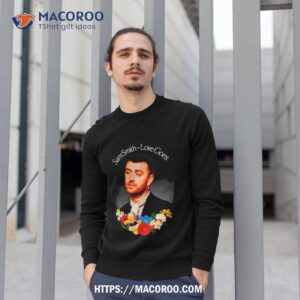 sam smith love goes album shirt sweatshirt 1