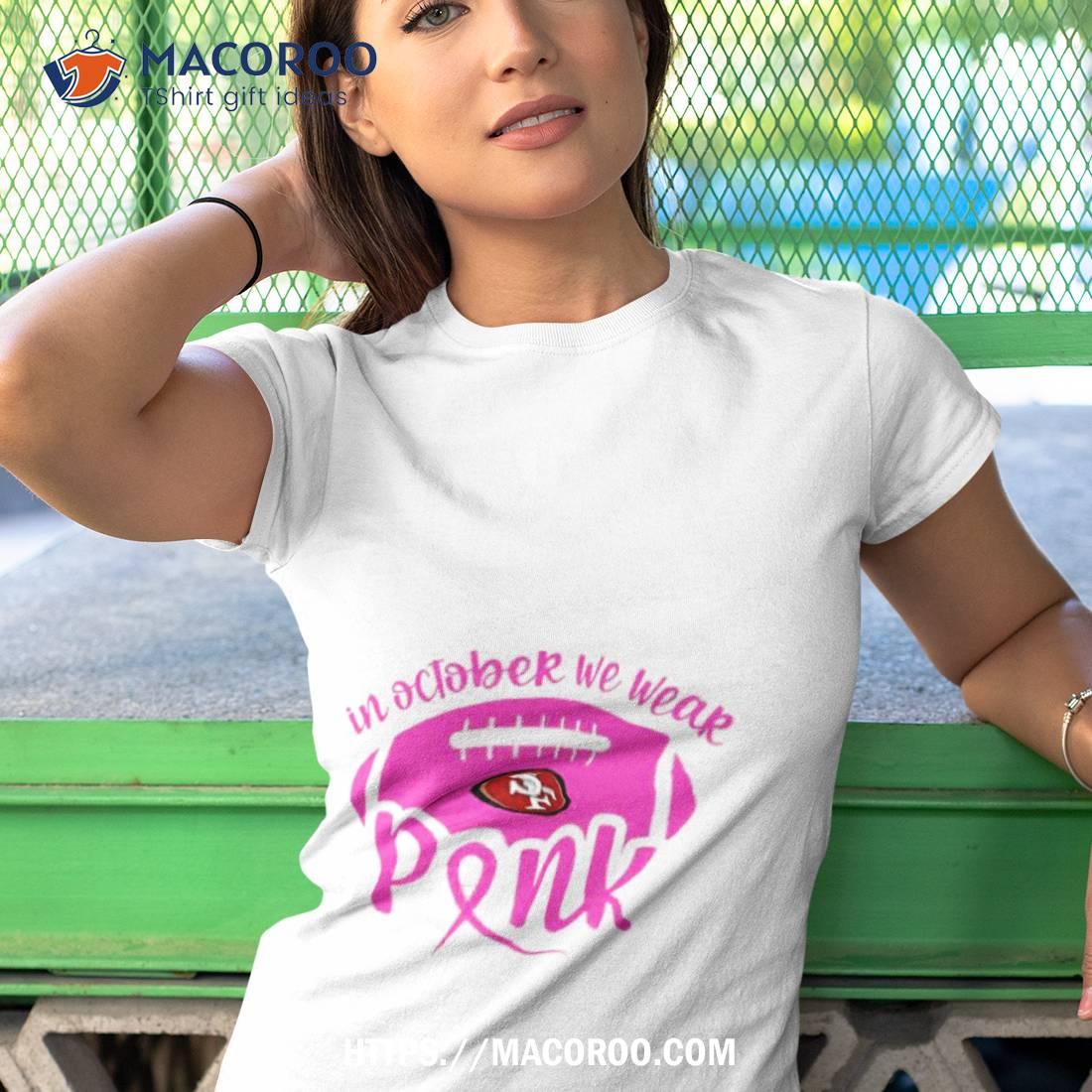 San Francisco 49ers 2023 In October We Wear Pink Shirt San Francisco 49ers 2023 In October We Wear Pink Shirt