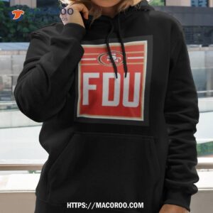 San Francisco 49ers Fdu 2023 Shirt