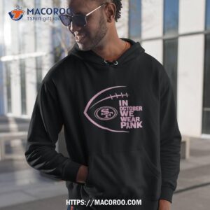 San Francisco 49ers In October We Wear Pink 2023 Shirt