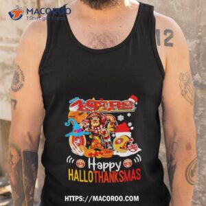 san francisco 49ers mascot happy hallothanksmas shirt tank top