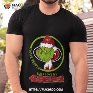San Francisco 49ers Nfl Christmas Grinch I Hate People But I Love My Favorite Football Team T Shirt