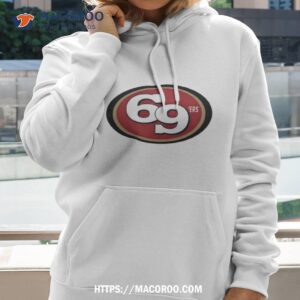 san francisco 69ers football shirt hoodie