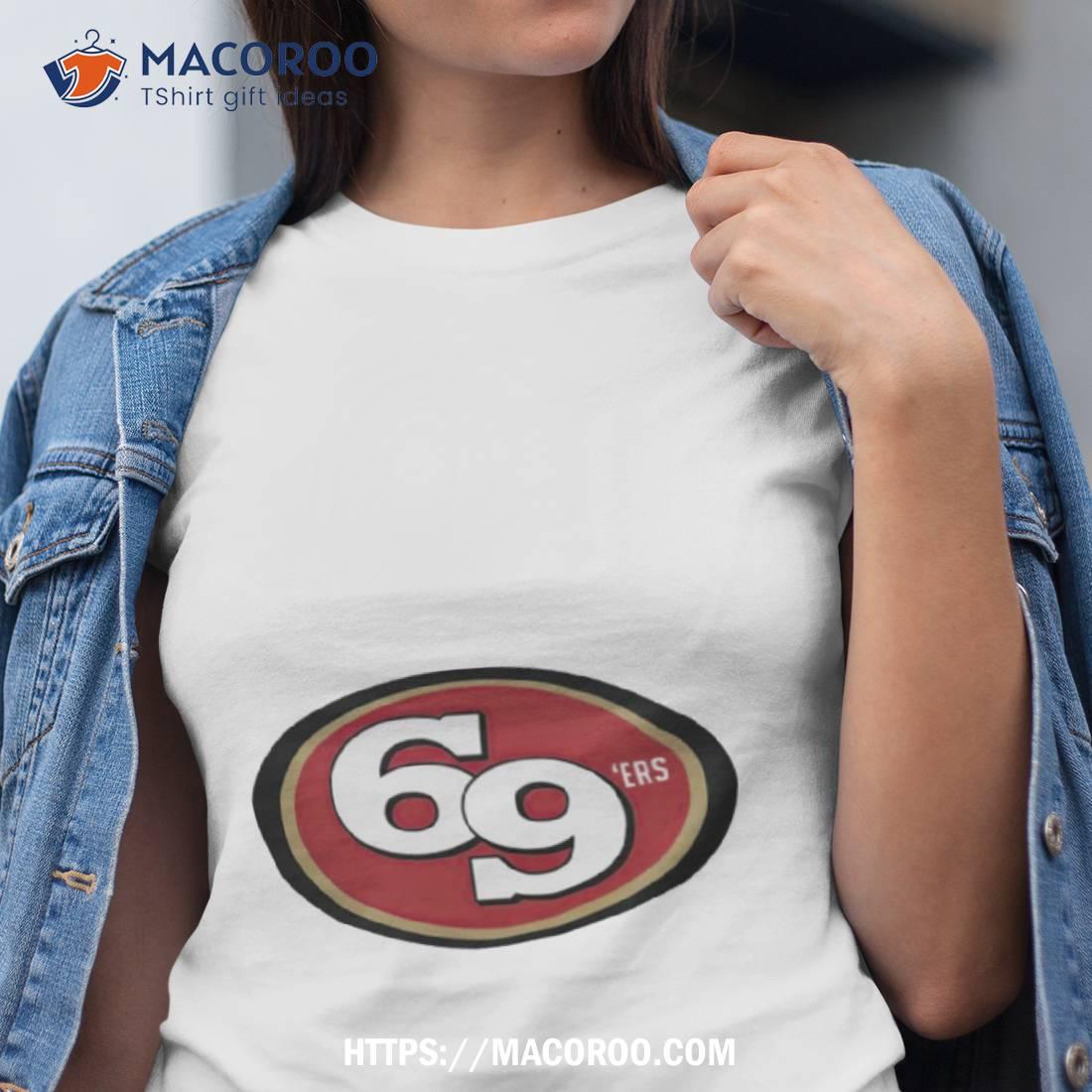 San Francisco 69ers T-Shirt, hoodie, sweater, long sleeve and tank top