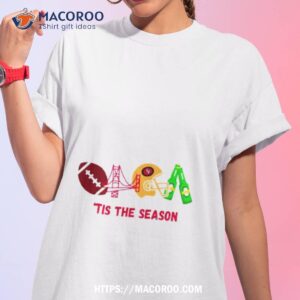 San Francisco Football ’tis The Season Shirt