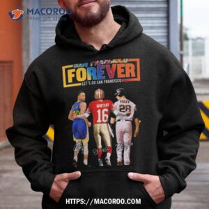 San Francisco Forever Let’s Go Francisco Curry And Montana And Posey Signatures T Shirt