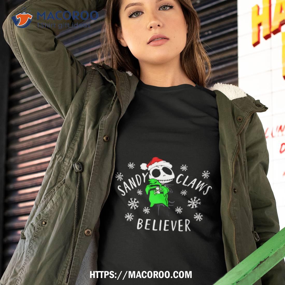 Sandy Claws Believer Nightmare Before Christmas Jack Shirt Sandy Claws Believer Nightmare Before Christmas Jack Shirt