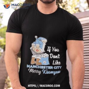 Santa Butt If You Don’t Like Manchester City Merry Kissmyass Christmas Shirt