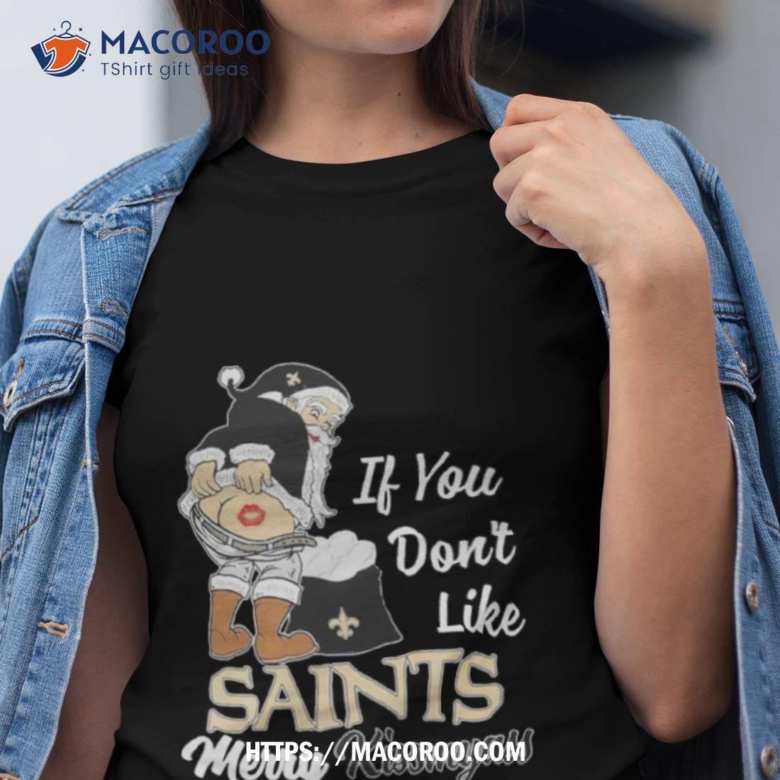 Santa Butt If You Don’t Like New Orleans Saints Merry Kissmyass Christmas Shirt Santa Butt If You Don’t Like New Orleans Saints Merry Kissmyass Christmas Shirt