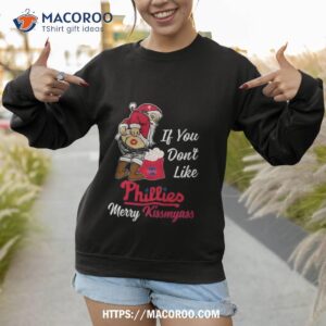 santa butt if you don t like philadelphia phillies merry kissmyass christmas shirt sweatshirt