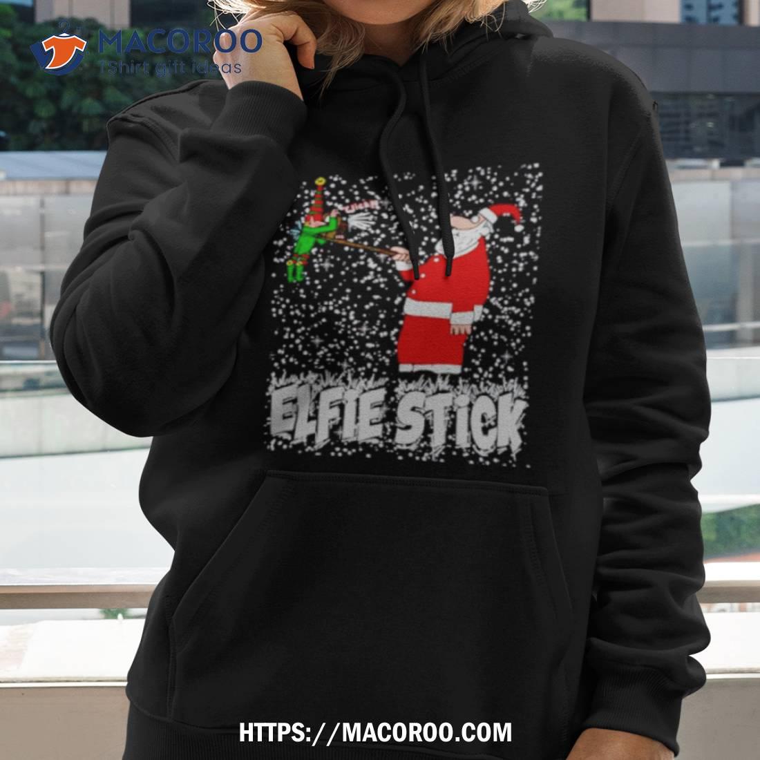 Santa Claus Elfie Stick Funny Christmas Shirt Santa Claus Elfie Stick Funny Christmas Shirt