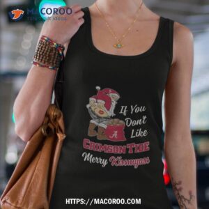 santa claus if you don t like alabama crimson tide merry kissmyass 2023 shirt tank top 4