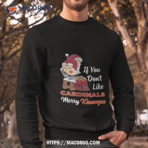 Santa Claus If You Don’t Like Arizona Cardinals Merry Kissmyass 2023 Shirt 2 santa claus if you don t like arizona cardinals merry kissmyass 2023 shirt sweatshirt