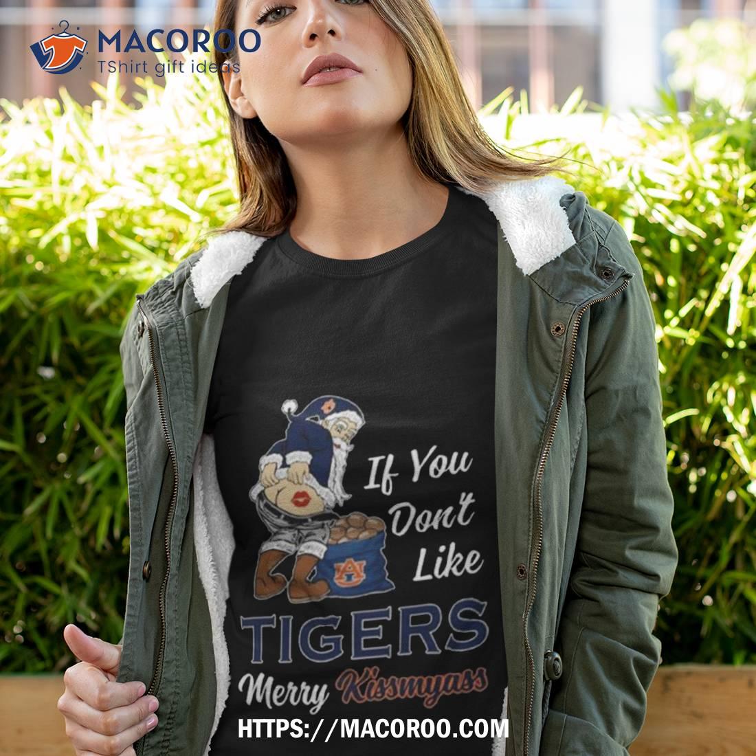 Santa Claus If You Don’t Like Auburn Tigers Merry Kissmyass 2023 Shirt Santa Claus If You Don’t Like Auburn Tigers Merry Kissmyass 2023 Shirt